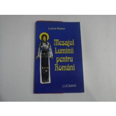 MESAJUL LUMINII PENTRU ROMANI - Lucia NISTOR