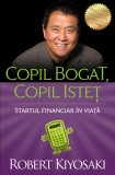 Copil bogat, copil istet | Robert T. Kiyosaki, Curtea Veche Publishing