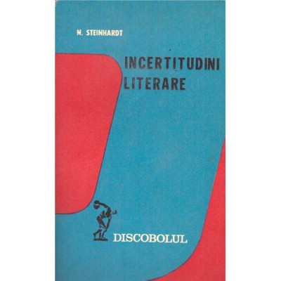 N. Steinhardt - Incertitudini literare - 136024 foto