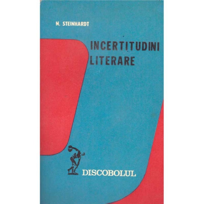 N. Steinhardt - Incertitudini literare - 136024