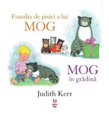 Cumpara ieftin Familia de pisici a lui Mog. Mog in gradina/Judith Kerr, Pandora-M