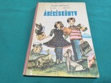 ABECESKONYV * ABECEDAR LIMBA MAGHIARĂ * BOCZ IRMA * 1993 * 4 4 3