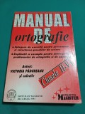MANUAL DE ORTOGRAFIE CLASELE II-V / VICTORIA PĂDUREANU / 1995 *300