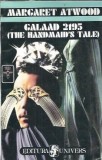 Galaad 2195 Margaret Atwood Editura Univers Roman Stiintifico-Fantastic 1995 Coperta Cartonata 300 Pagini