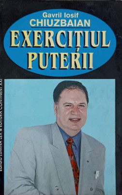 EXERCITIUL PUTERII-GAVRIL IOSIF CHIUZBAIAN foto