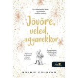 J&ouml;vőre, veled, ugyanekkor - Sophie Cousens