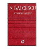 Nicolae Balcescu - Scrieri Alese - 113434