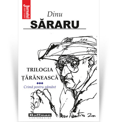 Trilogia taraneasca, Vol. 3, Crima pentru pamant - Dinu Sararu foto
