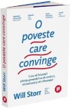 O poveste care convinge - Will Storr