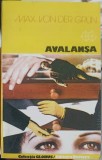 Avalansa Max Von Der Grun - Roman Beletristica, Editura Univers 1993, 325 Pagini, Limba Romana