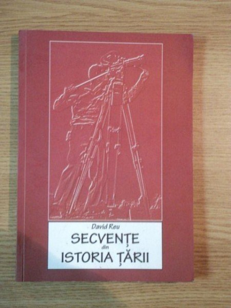 SECVENTE DIN ISTORIA TARII de DAVID REU , 2008