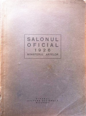 SALONUL OFICIAL 1926, MINISTERUL ARTELOR, RAR foto