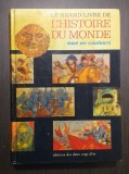 LE GRAND LIVRE DE L HISTOIRE DU MONDE - TOUT EN COULEURS