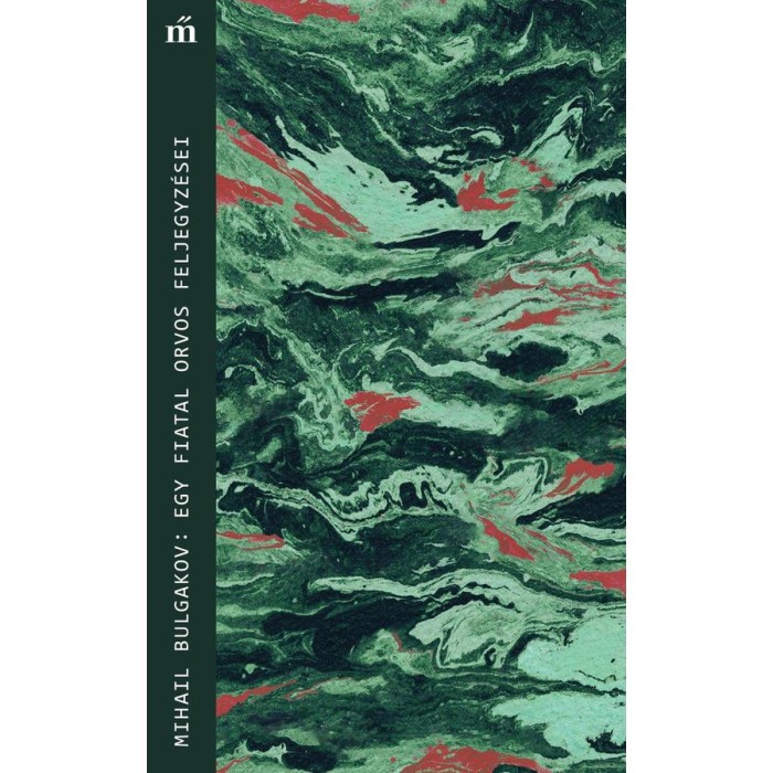 Egy fiatal orvos feljegyz&eacute;sei - Mihail Bulgakov
