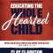 Educating the Wholehearted Child