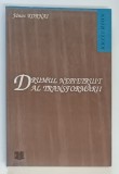 DRUMUL NEPRETUIT AL TRANSFORMARII de JANOS KORNAI , 2000 *PREZINTA INSEMNARI PE PAGINA DE TITLU