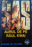 Aurul de pe r&acirc;ul Kwai, Gerard de Villiers