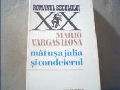 Mario Vargas Llosa - MATUSA JULIA SI CONDEIERUL { 1985 } foto