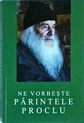 Ne vorbeste Parintele Proclu foto