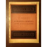 Șt. Zeletin - Burghezia rom&acirc;nă: origina și rolul ei istoric (1925) (puțin uzată, vezi descriere)