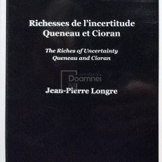 Jean Pierre Longre - Richesses de l'incertitude / The Riches of uncertainty (semnata) (editia 2020)