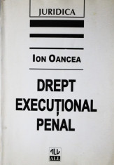 DREPT EXECUTIONAL PENAL, ION OANCEA foto