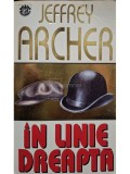 Jeffrey Archer - In linie dreapta (Editia: 1997)