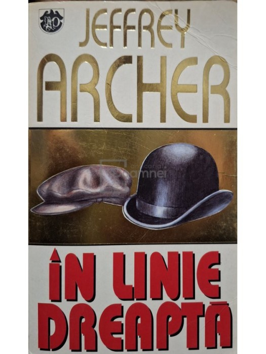 Jeffrey Archer - In linie dreapta (Editia: 1997)