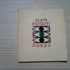 ALAIN BOSQUET - Poezii - V. Porumbacu, V. Teodorescu (trad.) - 1965, 155 p.