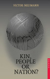 Kin, People or Nation? | Victor Neumann