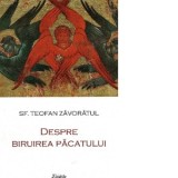 Despre biruirea pacatului - Sfantul Teofan Zavoratul