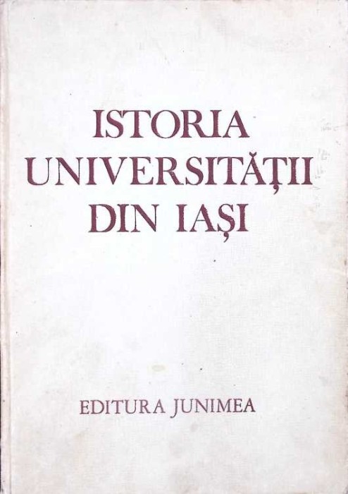ISTORIA UNIVERSITATII DIN IASI-GH. PLATON, V. CRISTIAN SI COLAB.-264445