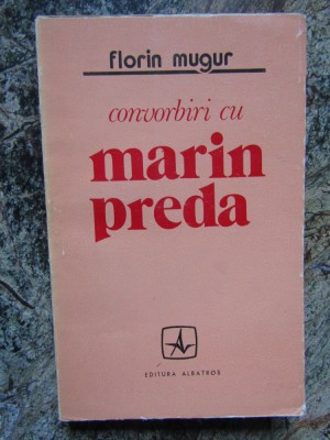 Florin Mugur - Convorbiri cu Marin Preda, 1973 foto