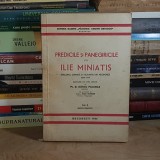 PREDICILE SI PANEGIRICILE LUI ILIE MINIATIS , TRADUCERE DIN LIMBA GREACA Pr. ILIESCU PALANCA * VOL. II , 1944 , DEDICATIA TRADUCATORULUI *