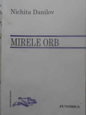 MIRELE ORB. POEZII PRINCEPS-NICHITA DANILOV-231941