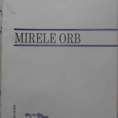 MIRELE ORB. POEZII PRINCEPS-NICHITA DANILOV