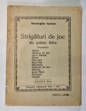 STRIGATURI DE JOC DIN JUDETUL SIBIU de GHEORGHE CERNEA , 1940