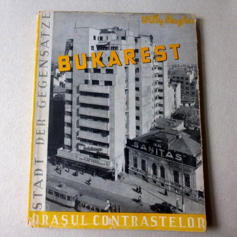 Willy Pragher - Bukarest Bucuresti 1943 interbelic 140 ilustratii Prager RARA