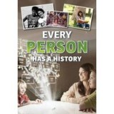 Every Person Has a History