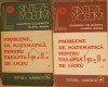 PROBLEME DE MATEMATICA PENTRU TREAPTA I SI A II-A DE LICEU VOL.1-2-GHEORGHE CALUGARITA, VALERIU MANGU-233348