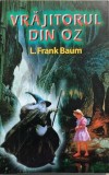 Vrajitorul din Oz L. Frank Baum