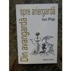 DIN AVANGARDA SPRE ARIERGARDA - ION POP 2010, CONTINE DEDICATIA AUTORULUI