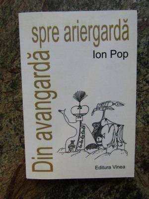 DIN AVANGARDA SPRE ARIERGARDA - ION POP 2010, CONTINE DEDICATIA AUTORULUI foto