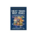 Next Years Best Years: Taking Your Retirement to the Next Level