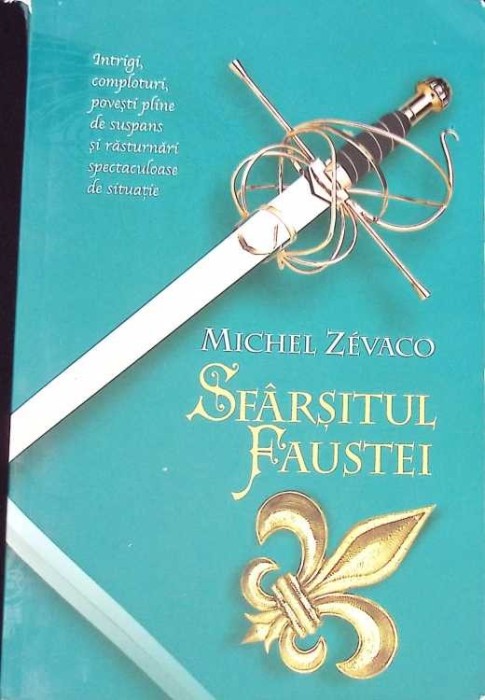 CAVALERII PARDAILLAN VOL.10 SFARSITUL FAUSTEI-MICHEL ZEVACO-263569
