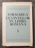 Fulvia Ciobanu; Finuța Hasan - Formarea cuvintelor &icirc;n limba rom&acirc;nă (vol. 1)