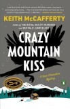 Crazy Mountain Kiss: A Sean Stranahan Mystery