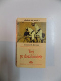 TREI PE DOUA BICICLETE de JEROME K. JEROME