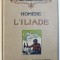 L&#039; ILIADE par HOMERE , vingt - quatre planches hors texte en couleurs de CLEMENT GONTIER , 1921