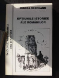 Optiunile istorice ale romanilor,Mircea Rebreanu